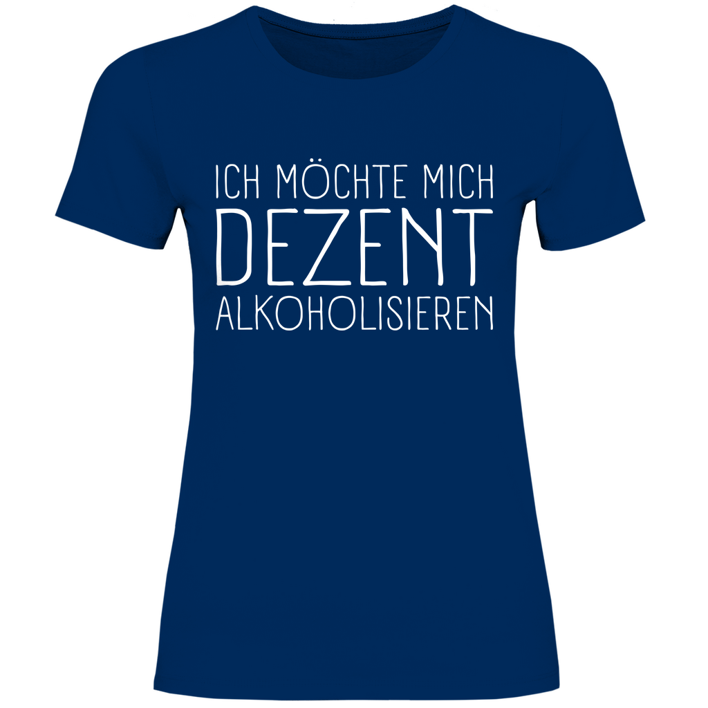 Ich möchte mich dezent alkoholisieren - Damenshirt Navy
