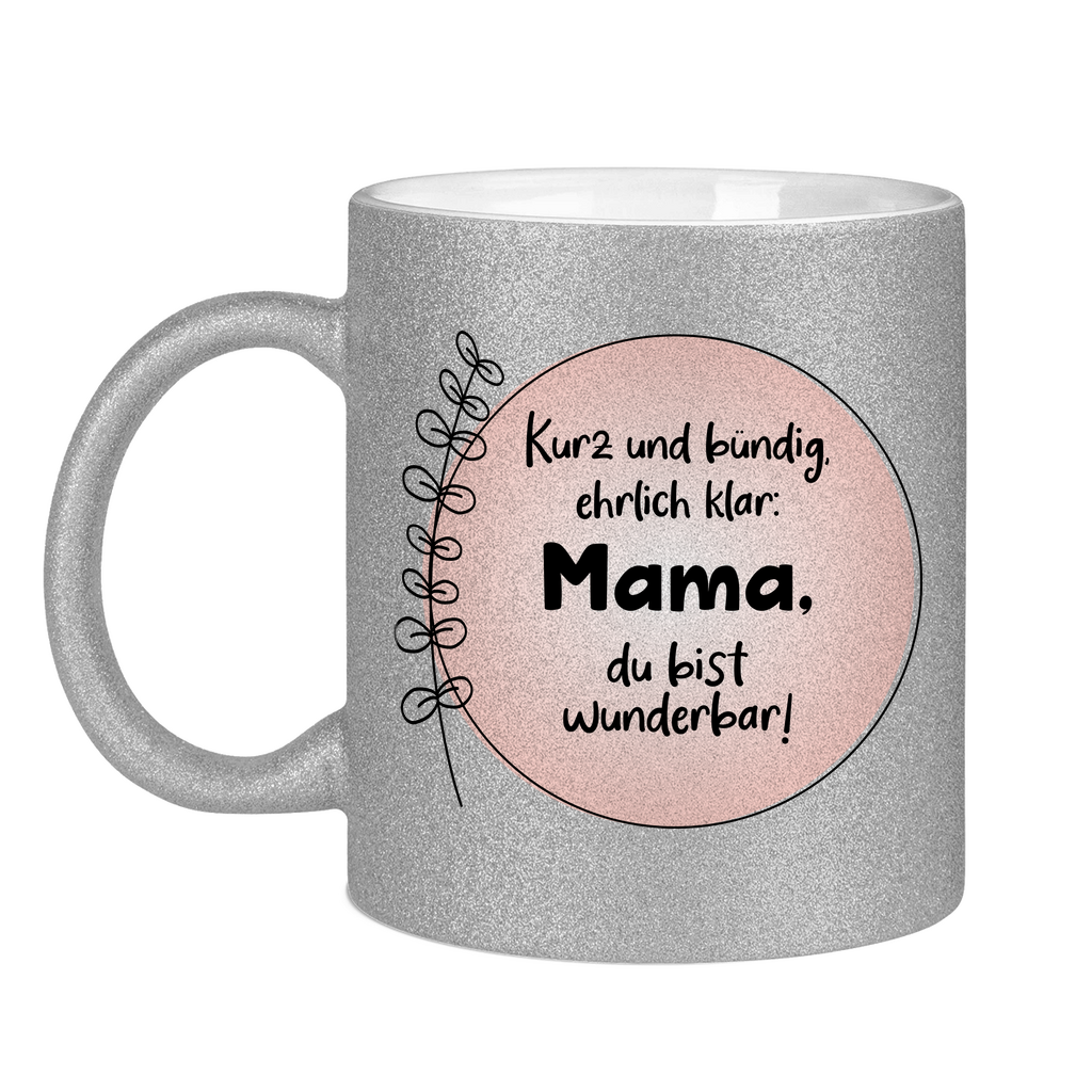 Mama du bist wunderbar! - Glitzertasse