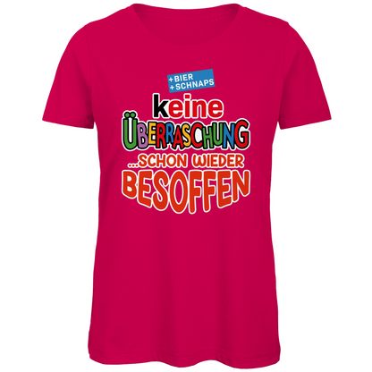 Keine Überraschung - schon wieder besoffen - Damen Premium Bio T-Shirt Fuchsia