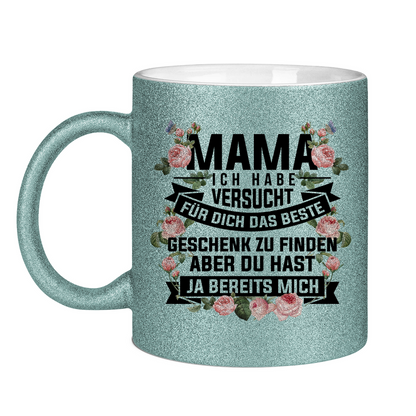 Mama habe versucht das beste Geschenk zu finden - Glitzertasse Light Blue Glitter One size