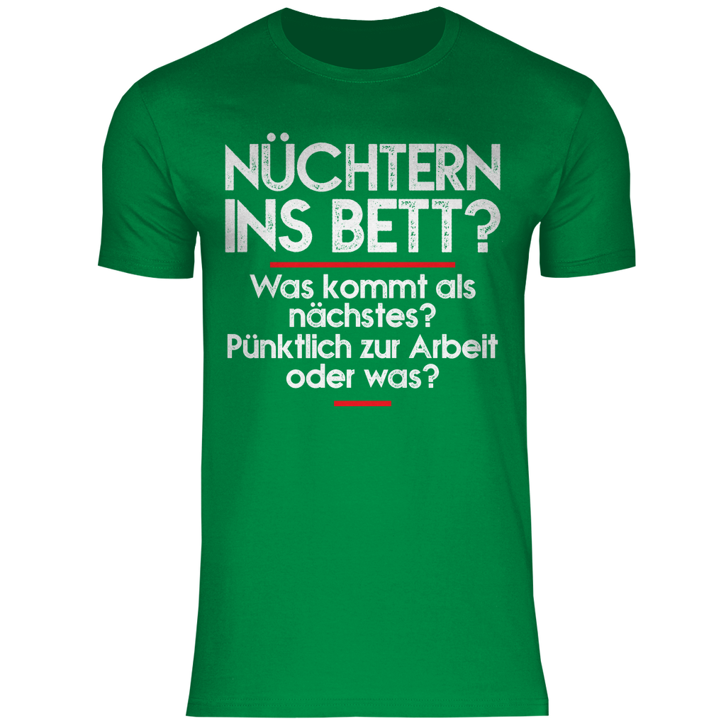 Nüchtern ins Bett? - Herren Shirt