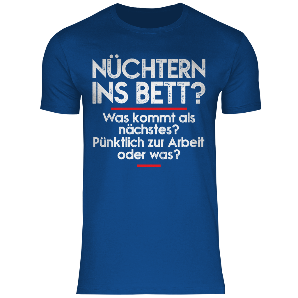 Nüchtern ins Bett? - Herren Shirt