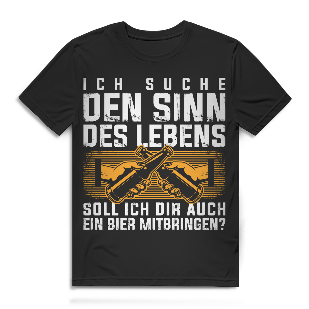 Herren Shirt Ich suche den Sinn des Lebens soll ich dir auch ein Bier mitbringen Black