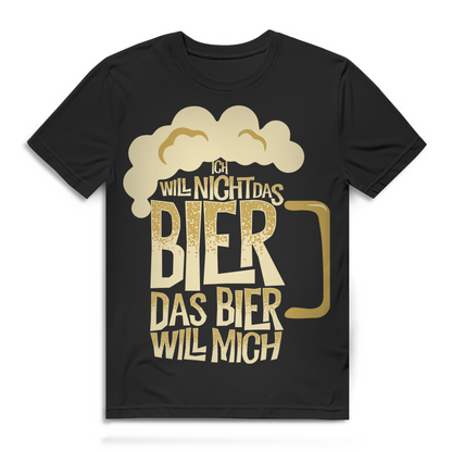 Männer Shirt mit Spruch: Ich will nicht das Bier das Bier will mich Black