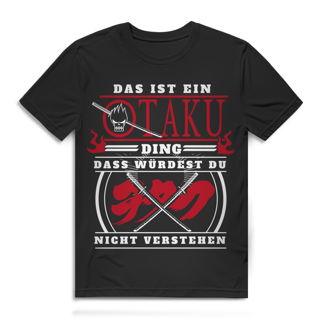 Herren T-Shirt Das ist ein Otaku Ding das würdest du nicht verstehen Bio Baumwolle Black