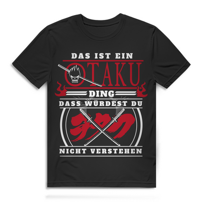 Otaku Lifestyle Shirt Männer – Japan Design Spruch "Das ist ein Otaku Ding das verstehst du nicht" Black