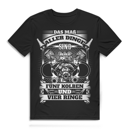 Fünfzylinder Shirt Männer T-Shirt "Das Maß aller Dinge sind fünf Kolben und Vier Ringe" Black