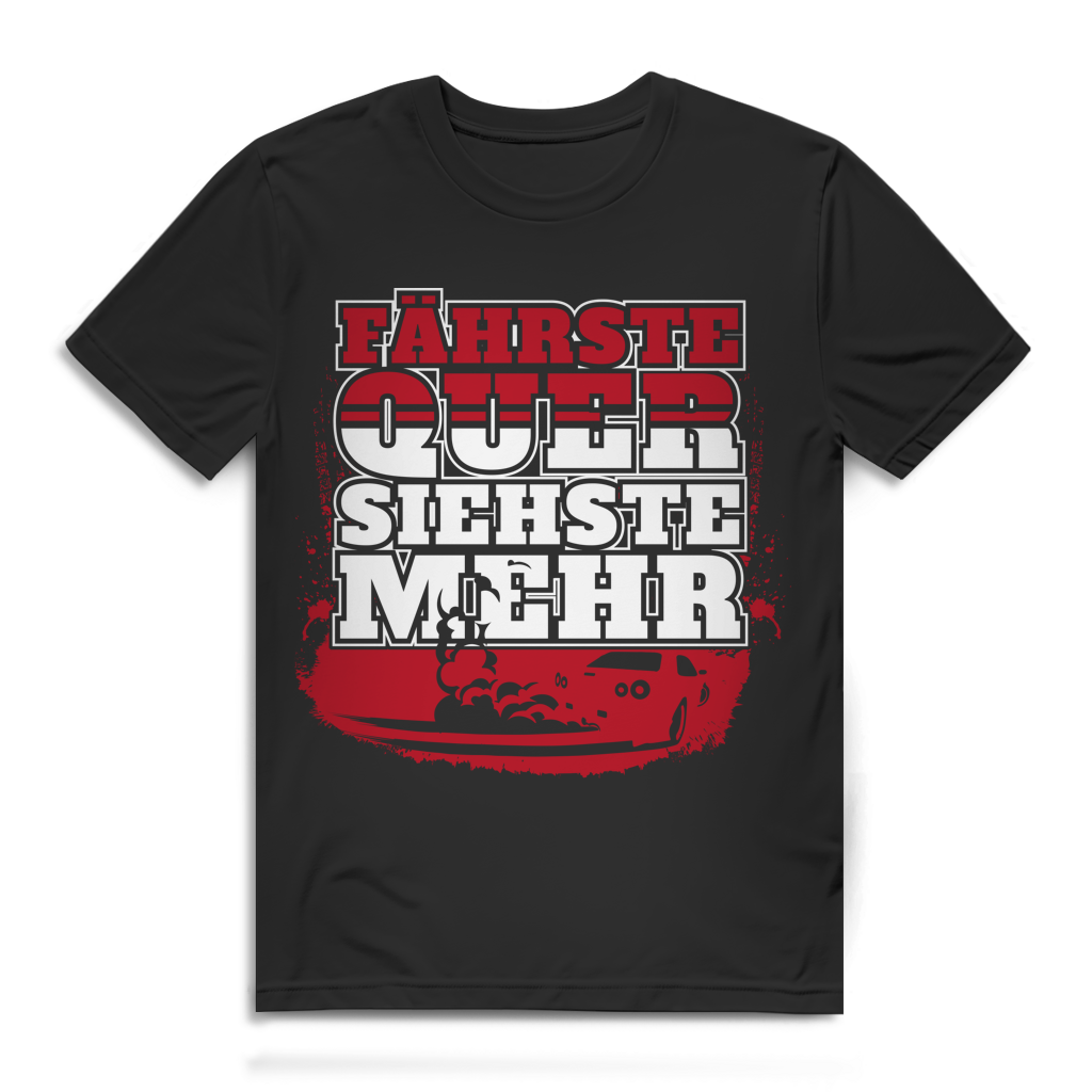 "Fährste Quer siehste mehr" Querfahrer Shirt – Männer T-Shirt mit Drift-Spruch &amp; Auto Design Black