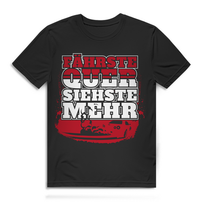 "Fährste Quer siehste mehr" Querfahrer Shirt – Männer T-Shirt mit Drift-Spruch &amp; Auto Design Black
