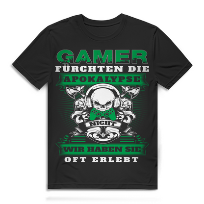 Gaming Shirt – Apokalypse Spruch Gamer fürchten die apokalypse nicht wir haben sie oft erlebt Black