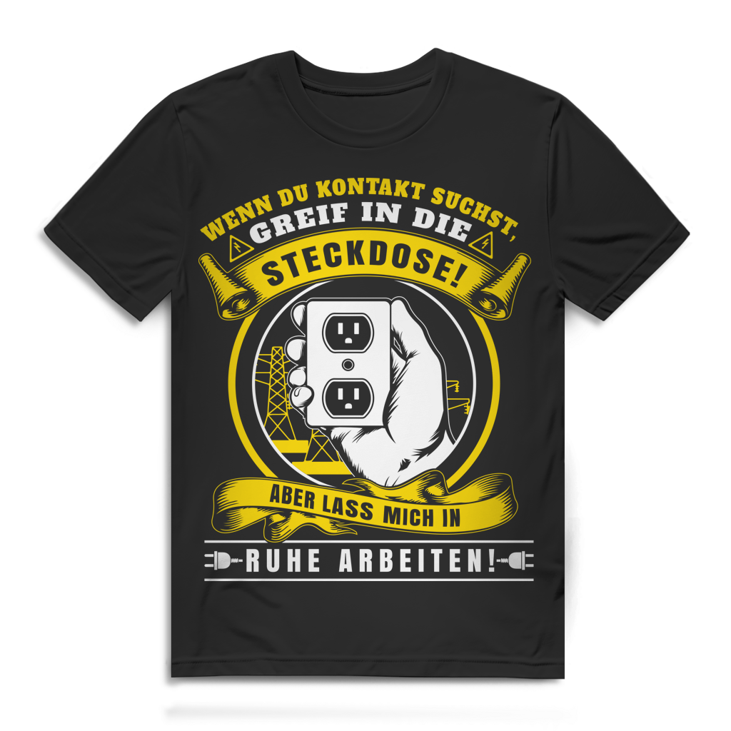 Herren Elektriker T-Shirt Greif in die Steckdose lass mich in Ruhe arbeiten Black