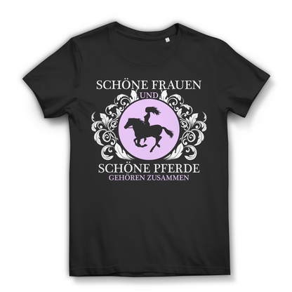 Schöne Frauen schöne Pferde – Damen T-Shirt für Reiterinnen Black