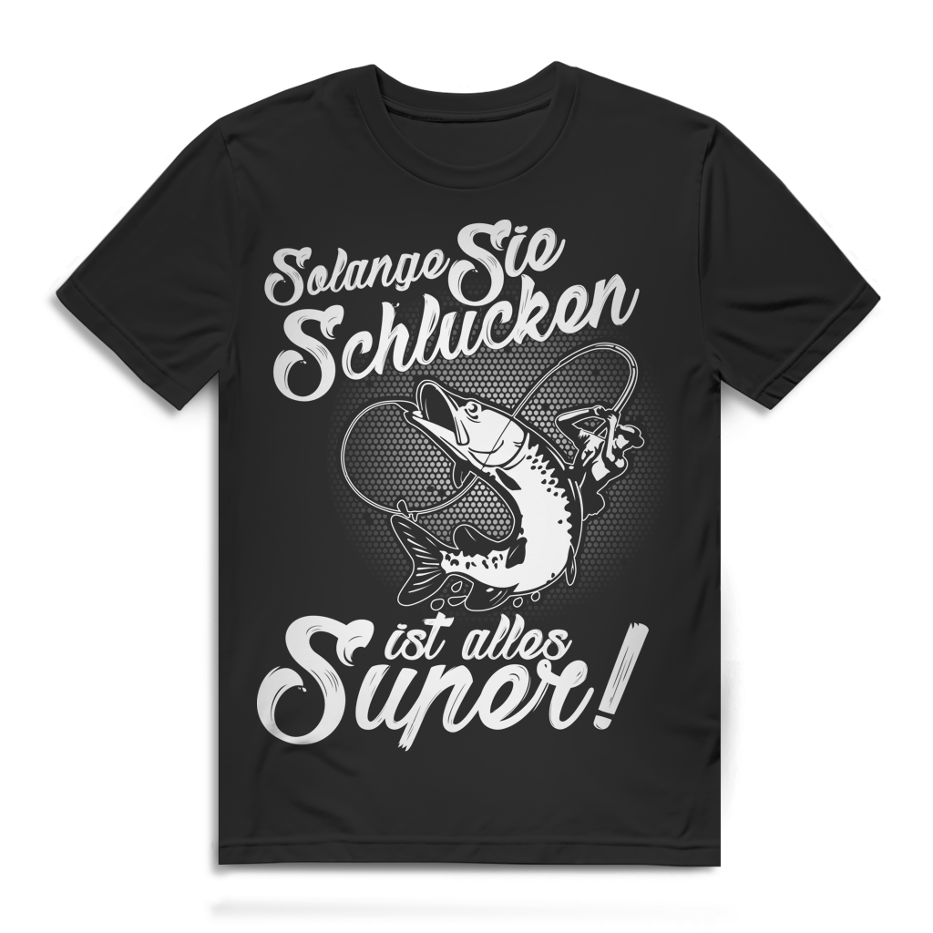 Herren T-Shirt Solange Sie schlucken ist alles super Angler Shirt Black