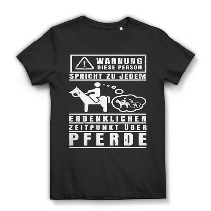 Lustiges Pferde Shirt für Frauen – Warnung: Pferdethema garantiert Black