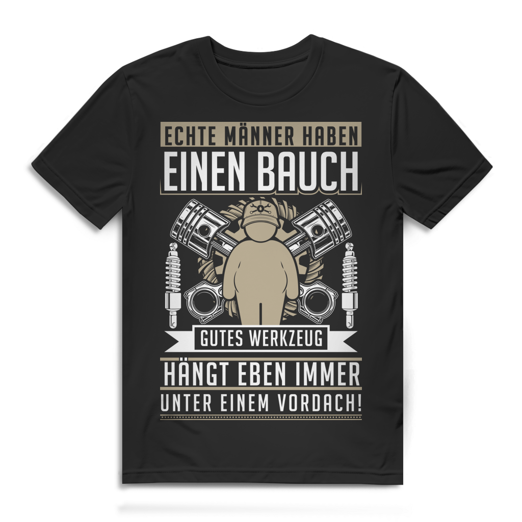 Echte Männer haben Bauch Gutes Werkzeug hängt unter einem Vordach – Herren T-Shirt lustiges Schrauber Shirt Männer Black