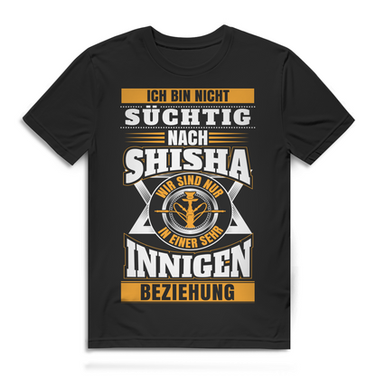Herren T-Shirt Ich bin nicht süchtig nach Shisha - innige Beziehung Black