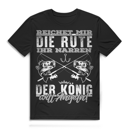 Herren T-Shirt Reichet mir die Rute ihr Narren Der König will Angeln Black
