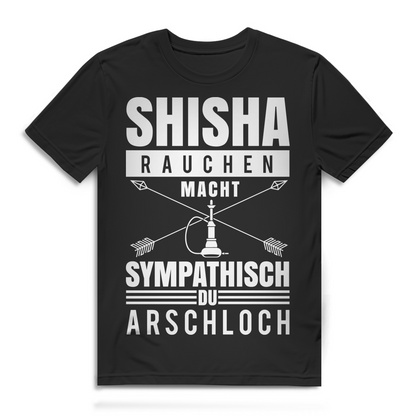 Shisha Shirt lustig frech – Shisha rauchen macht sympathisch – Hookah Fun Black
