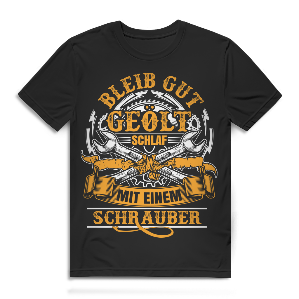 Lustiges Mechaniker Shirt – Bleib gut geölt und schlaf mit einem Schrauber Black
