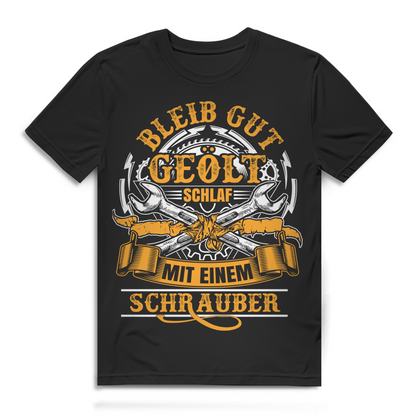 Lustiges Mechaniker Shirt – Bleib gut geölt und schlaf mit einem Schrauber Black