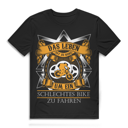 Fahrrad Spruch T-Shirt Herren – Das Leben ist zu kurz für ein schlechtes Bike Black