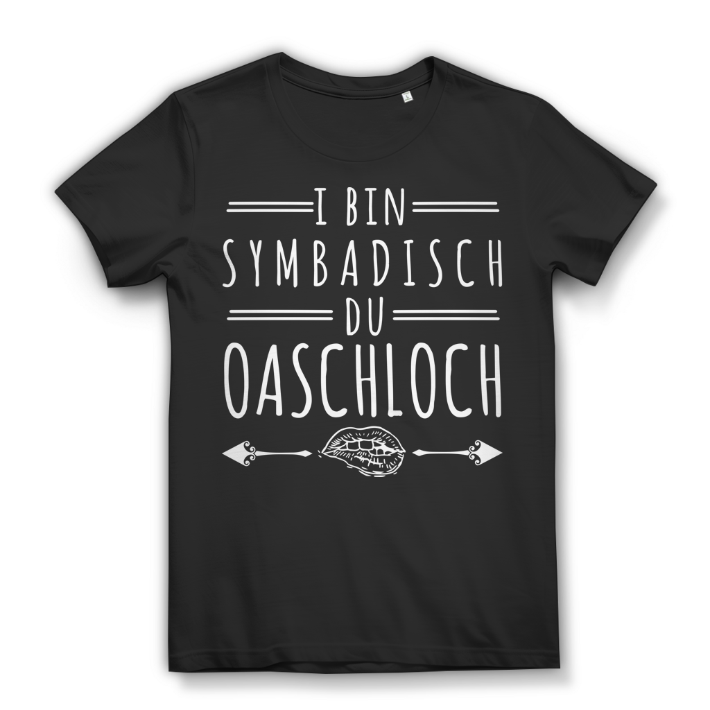 Bayerisches Sprüche Shirt Damen – I bin symbadisch du Oaschloch – Bio Baumwolle Black