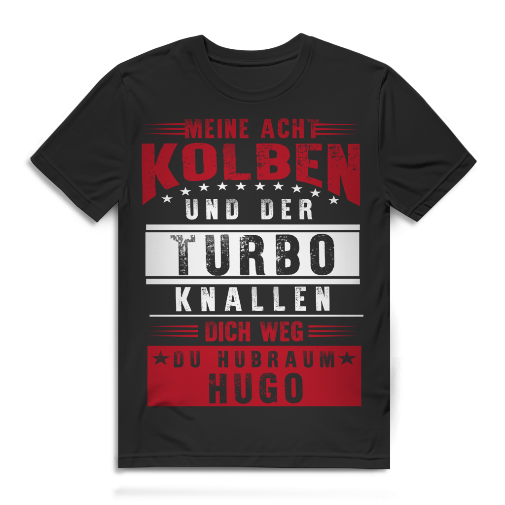 Turbo Spruch T-Shirt V8 Kolben Hubraum Auto Tuning Geschenk für Männer Black
