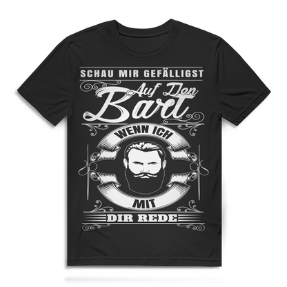 Bärtiger Spruch für Männer – Statement Shirt mit Bart und Ansage Black