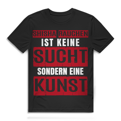 Bio T-Shirt Shisha – Shisha rauchen ist keine Sucht – Männer Design Black