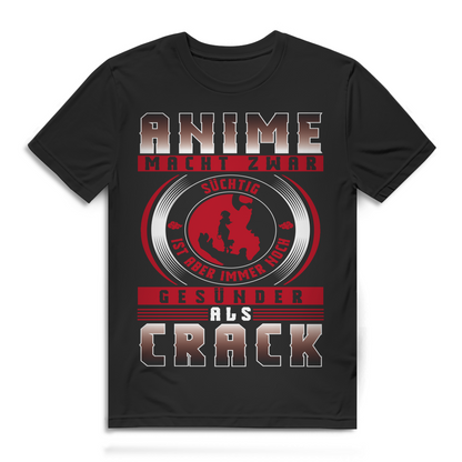 Otaku Life T-Shirt – Anime macht süchtig, aber ist besser als Crack – Bio-Shirt Black