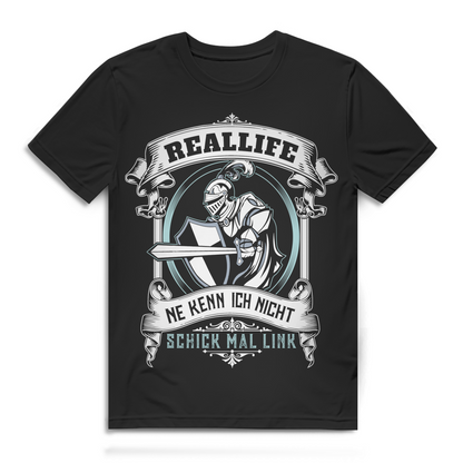 Reallife? Kenn ich nicht – Gamer Shirt für Nerds &amp; Fantasy-Fans – Bio Baumwolle Black