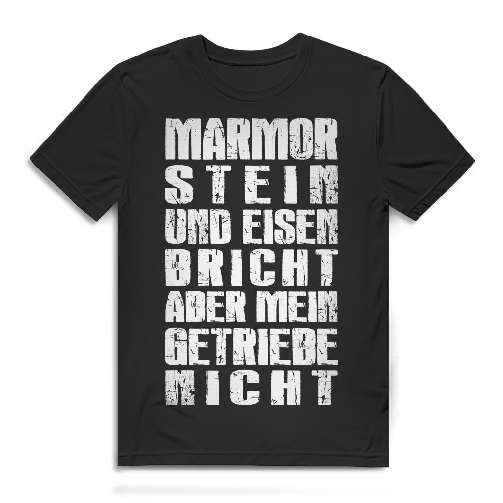 Marmor Stein Eisen bricht – Aber mein Getriebe nicht | Männer T-Shirt Black