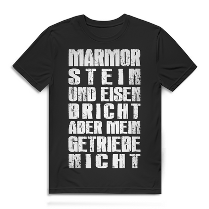 Marmor Stein Eisen bricht – Aber mein Getriebe nicht | Männer T-Shirt Black