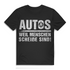 Männer Funshirt Auto – Schrauber T-Shirt mit weil Menschen scheiße sind Spruch Black