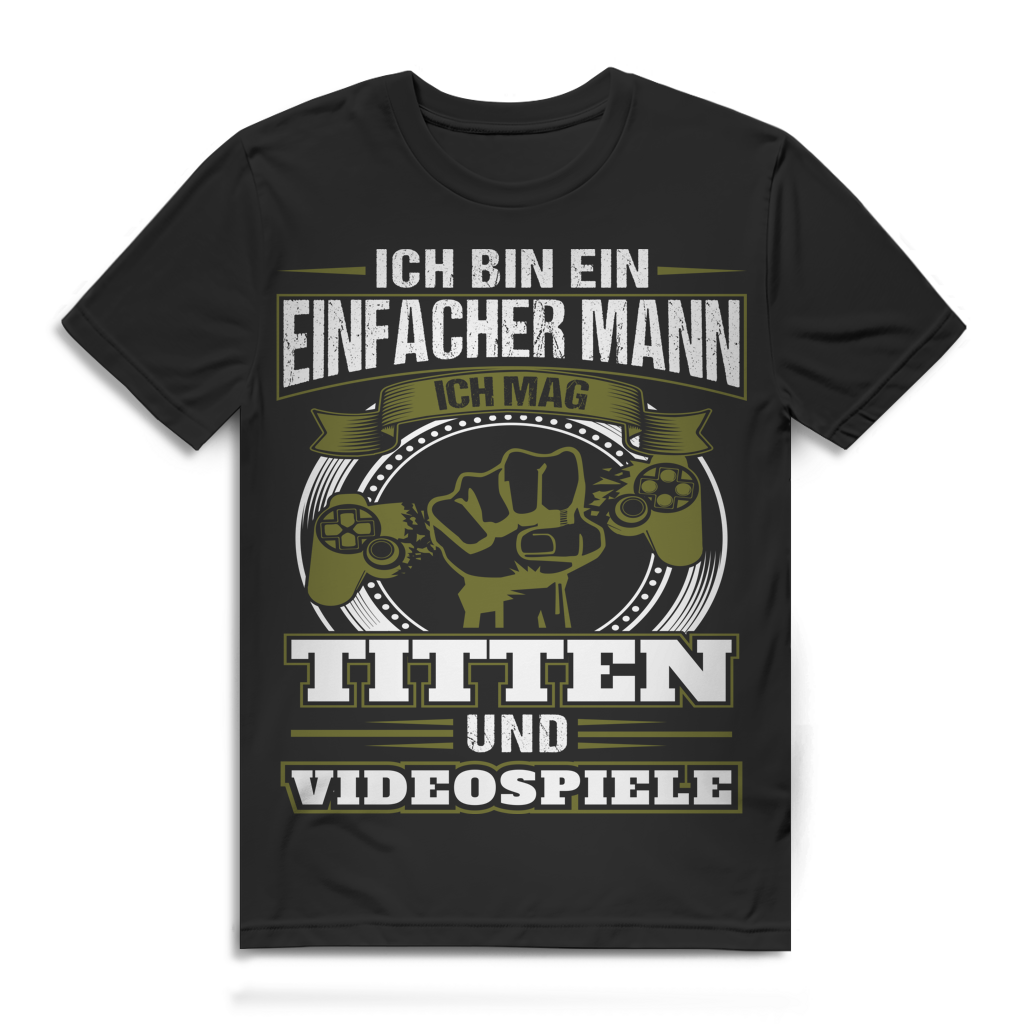 Herren Gaming Shirt – Einfacher Mann ich mag Videospiele und Titten – Fun Shirt Black
