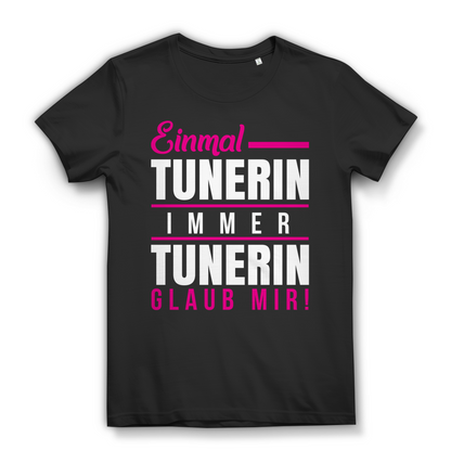 Tuning Shirt Damen – Einmal Tunerin immer Tunerin Spruch für Car Girls Bio Tee Black