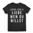 T-Shirt Damen – Lache lebe liebe wen du willst – LGBTQ+ Pride Shirt Black