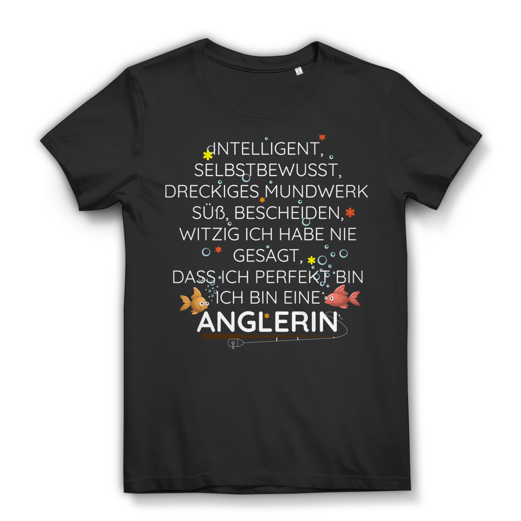 Damen T-Shirt Ich bin eine Anglerin nicht perfekt witzig selbstbewusst Black