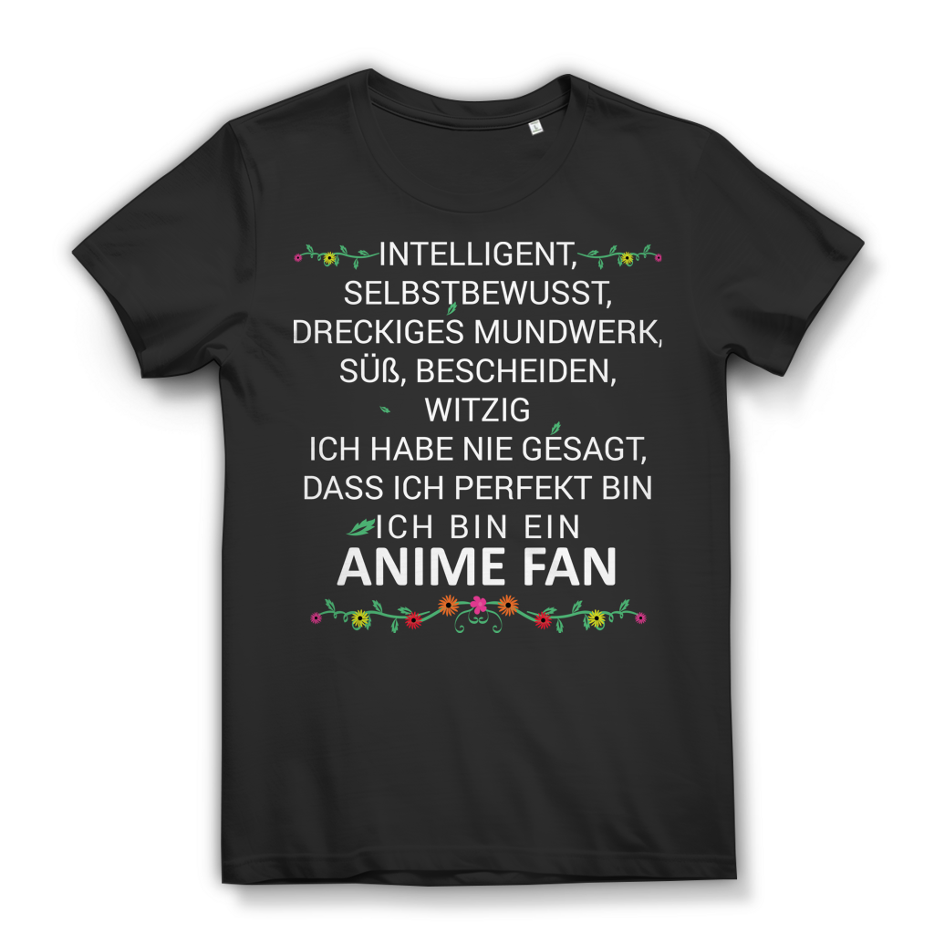 Damen T-Shirt Intelligent selbstbewusst süß witzig ich bin ein Anime Fan