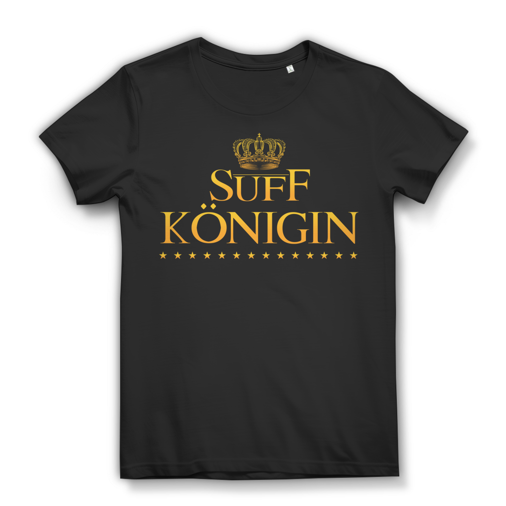 Frauen T-Shirt Suff Königin – Goldkrone Alkohol Spruch für Party Girls Black