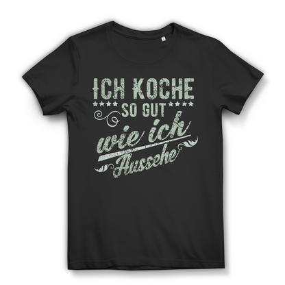 Frauen Koch Shirt mit Spruch – Ich koche so gut wie ich aussehe Black