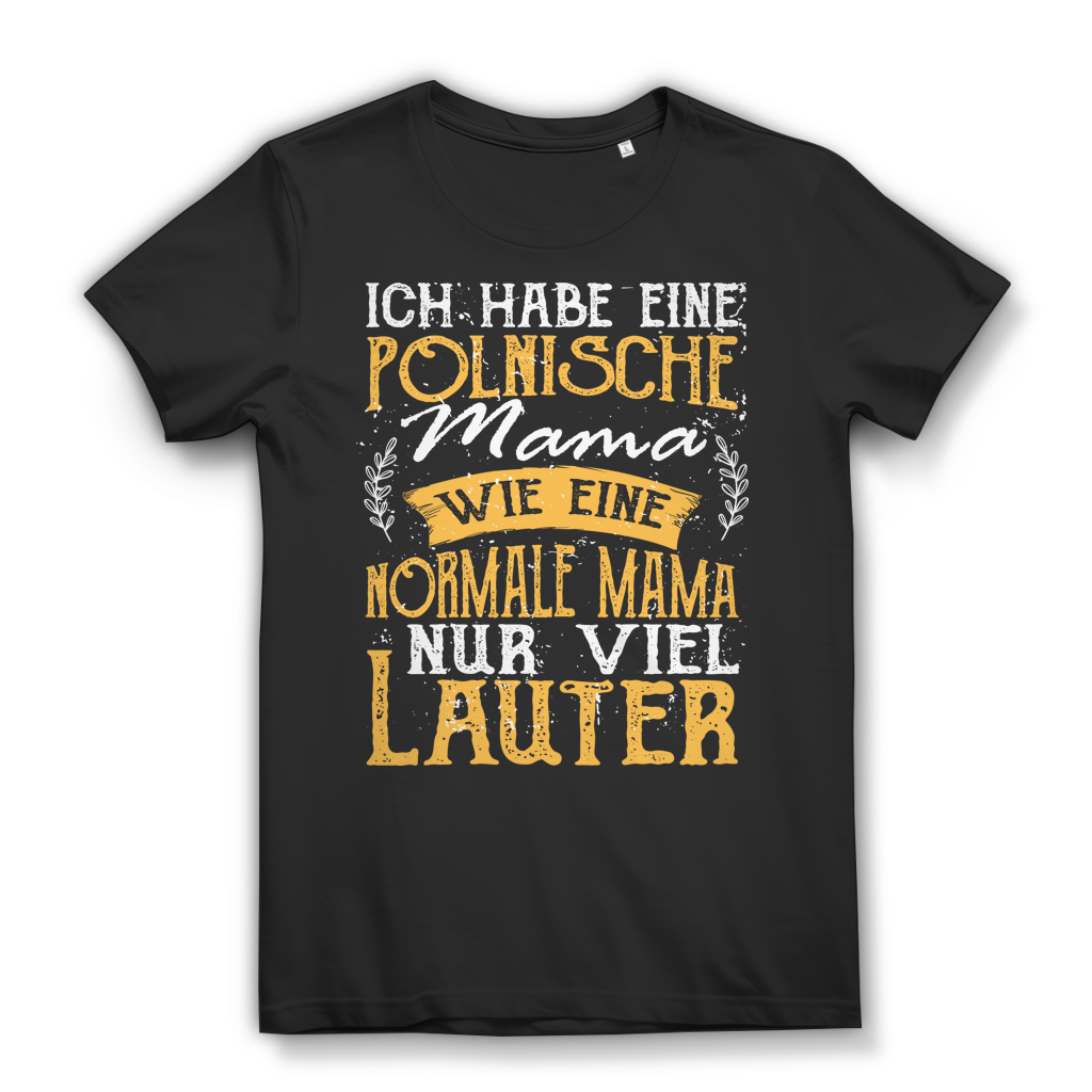 Polnische Mutter Shirt – Wie eine normale Mama nur viel lauter Geschenkidee Black