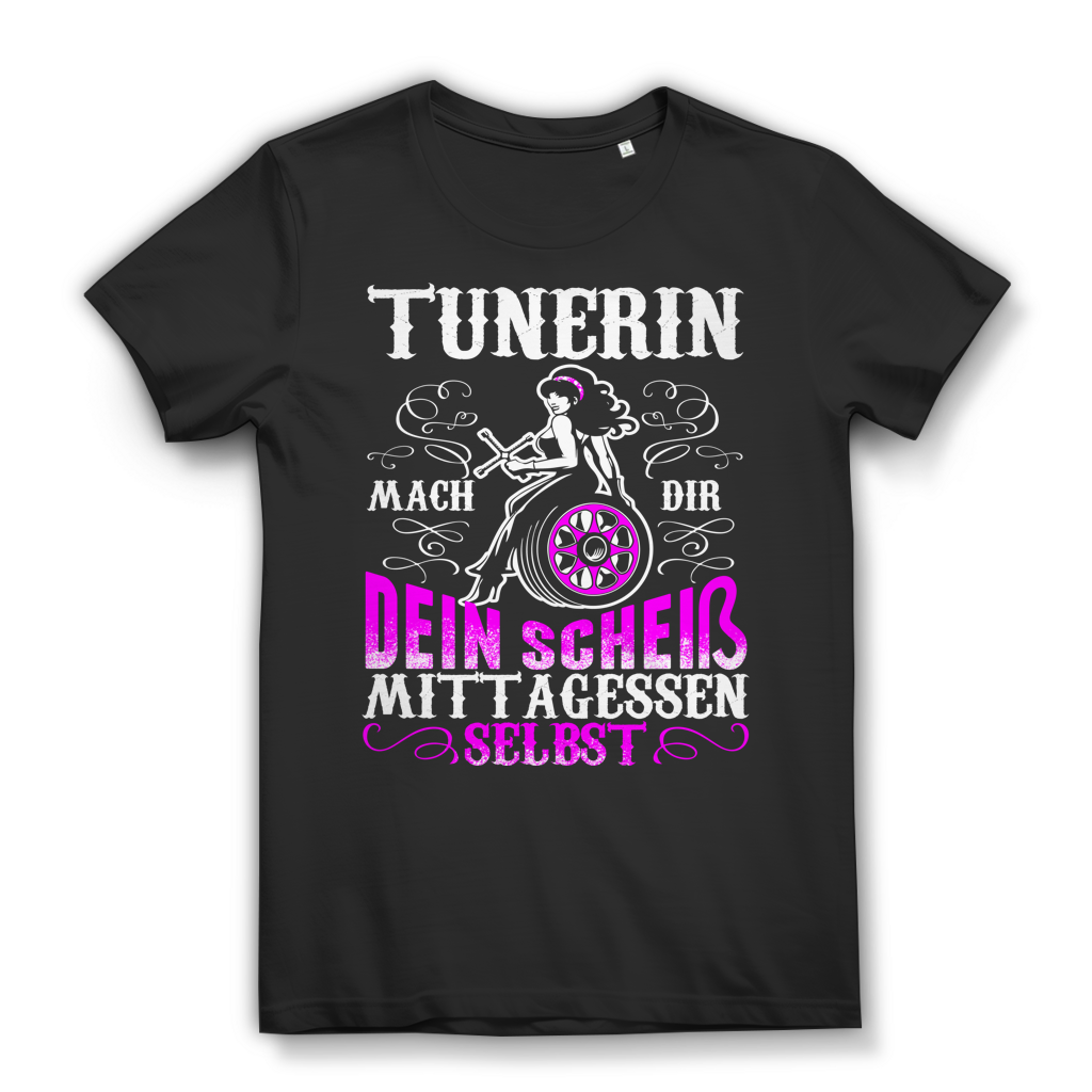 Tunerin Shirt Frauen – Mach dir dein scheiß Mittagessen selbst – Auto Girl Power Black