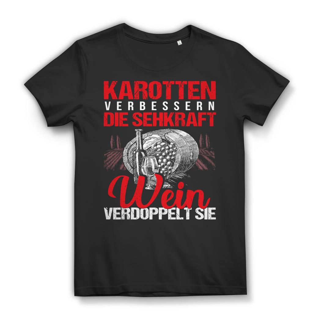 Karotten verbessern die Sehkraft Wein verdoppelt sie – Damen Weinspruch Shirt Black