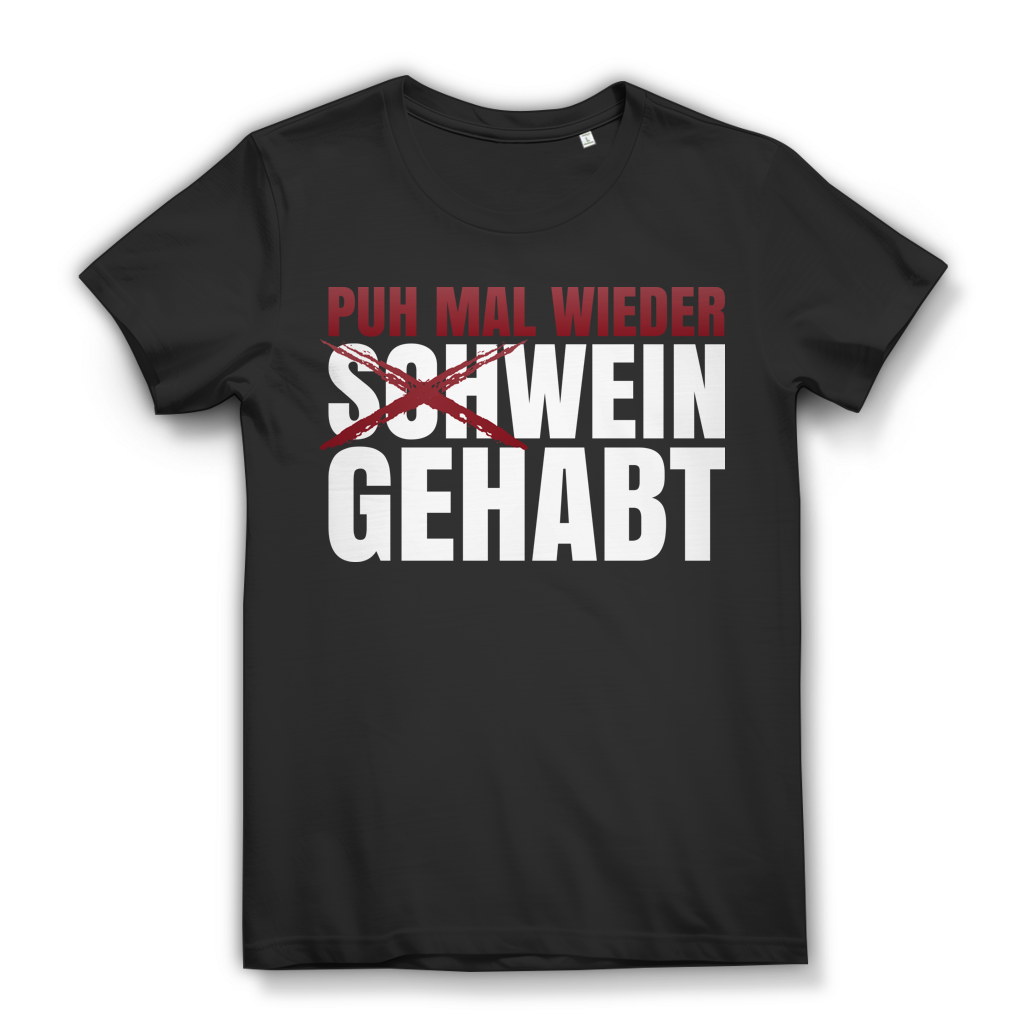 Puh mal wieder SchWein gehabt – Lustiges Bio Damen T-Shirt mit Weinspruch Black