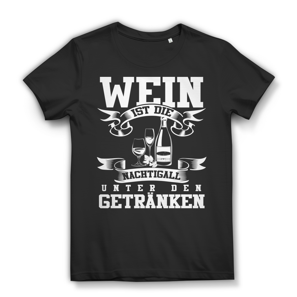 Wein ist die Nachtigall unter den Getränken – Damen Bio T-Shirt mit Weinspruch Black