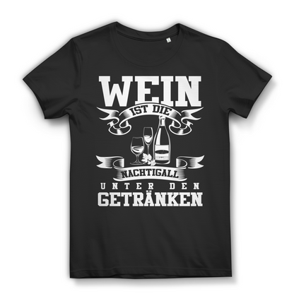 Wein ist die Nachtigall unter den Getränken – Damen Bio T-Shirt mit Weinspruch Black