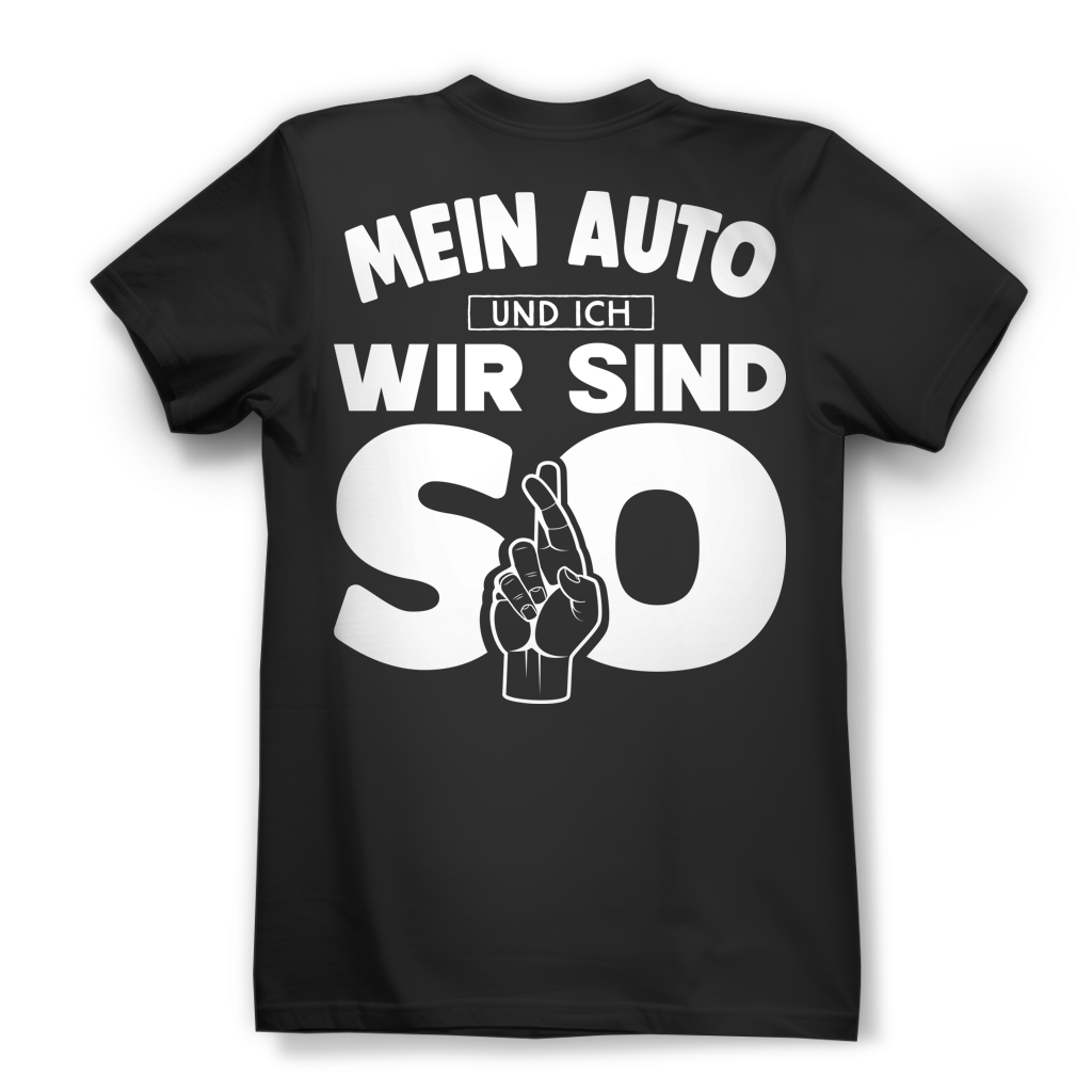 Auto T-Shirt für Frauen – Mein Auto und ich wir sind so – Geschenk Idee