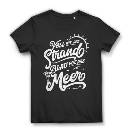 Damen T-Shirt Voll wie der Strand blau wie das Meer Urlaub Shirt Black