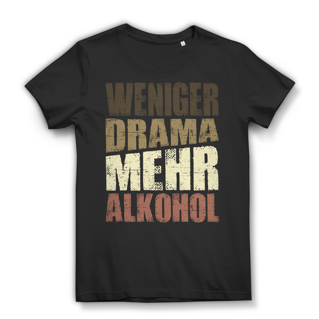 Weniger Drama mehr Alkohol Shirt Damen – Freches Spruchshirt für Party &amp; Feier Black